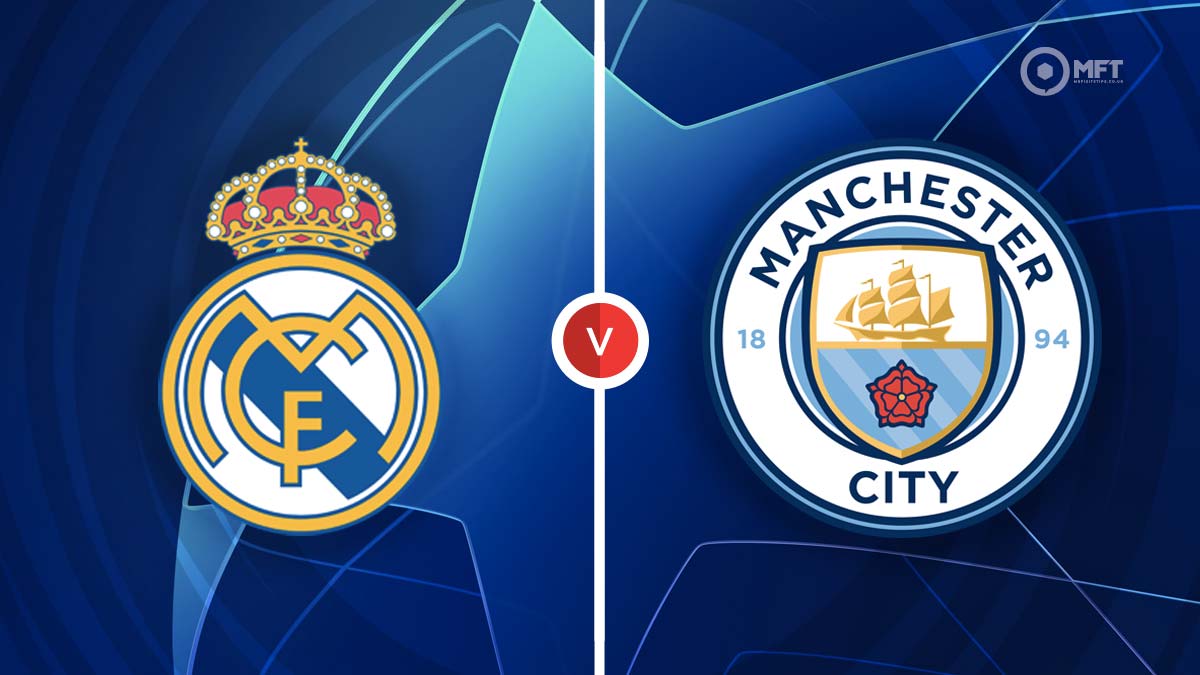 UCL ~ Man City vs Real Madrid | Match Info, Preview & Lineup