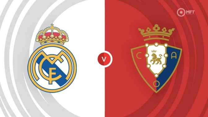 Real Madrid vs Osasuna Prediction and Betting Tips