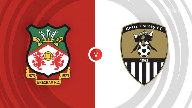 Wrexham vs Notts County Prediction and Betting Tips
