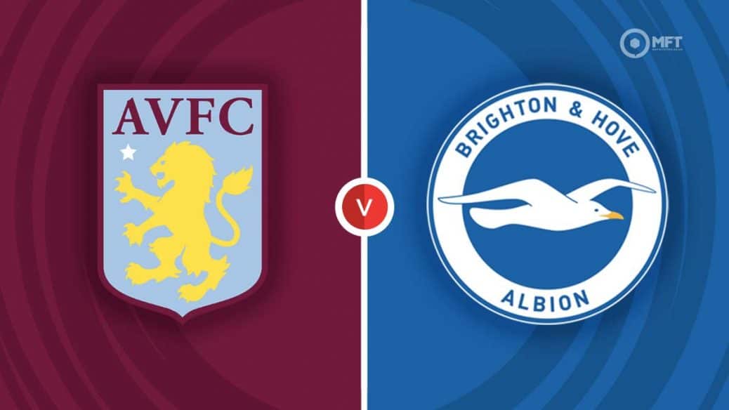 Aston Villa Vs Brighton And Hove Albion Prediction And Betting Tips