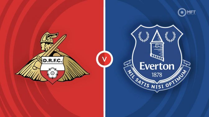 Doncaster Rovers vs Everton Prediction and Betting Tips
