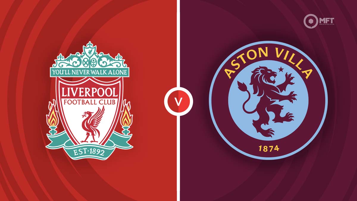 Liverpool vs Aston Villa prediction, odds, betting tips and best