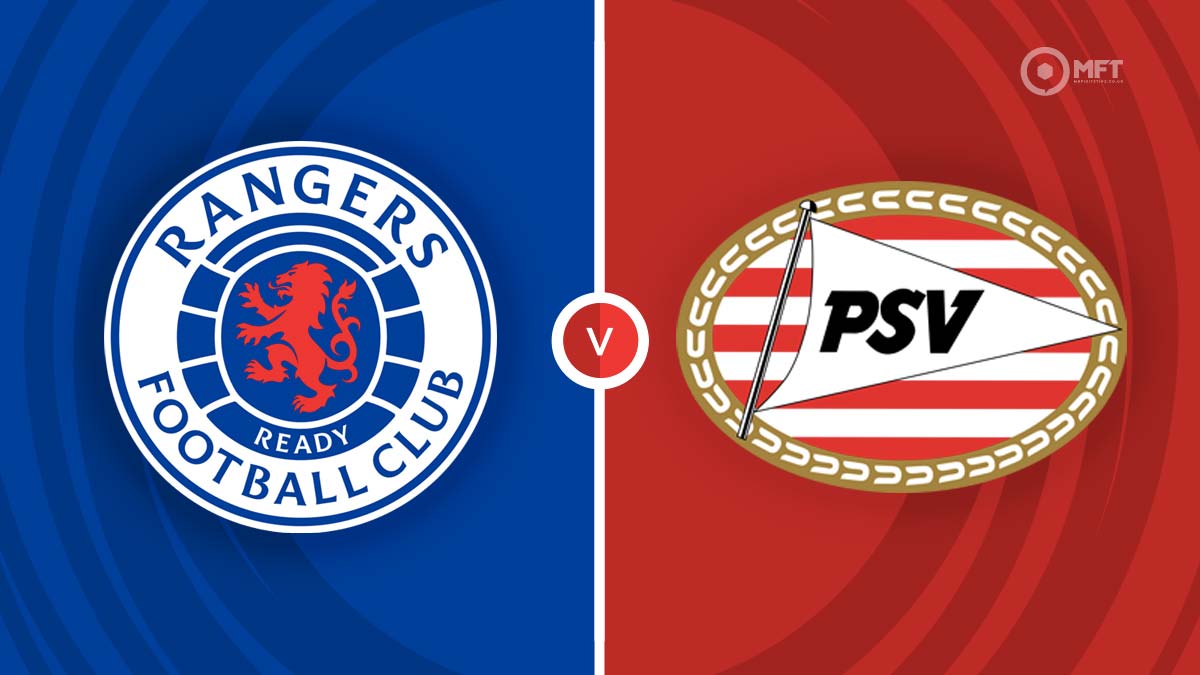 Rangers vs PSV Eindhoven Prediction and Betting Tips