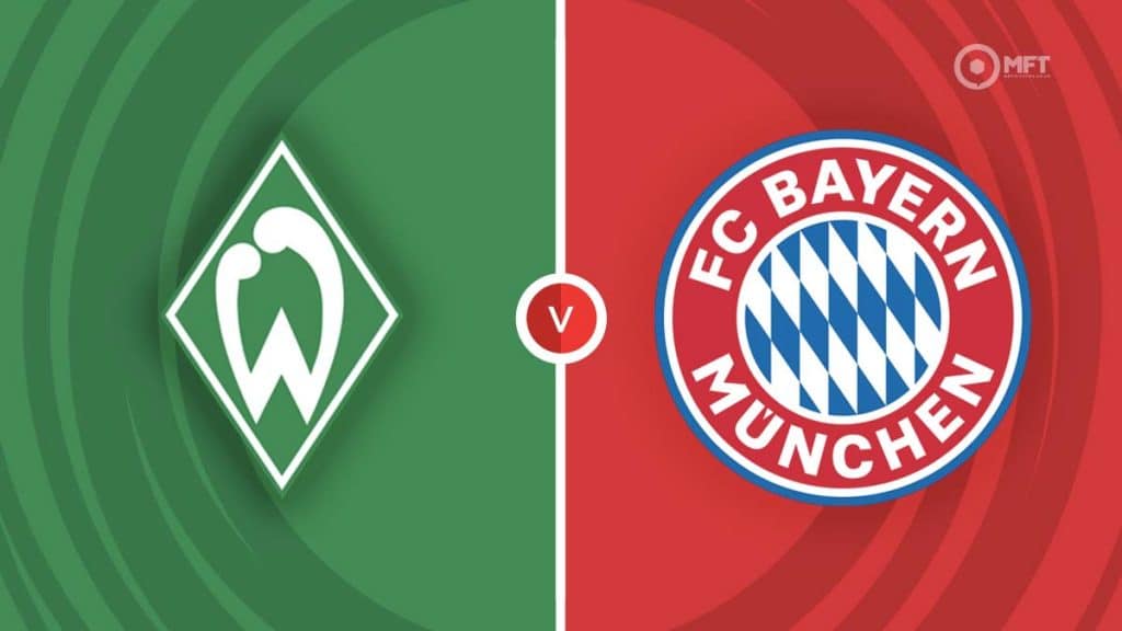 Werder Bremen Vs Bayern Munich Prediction And Betting Tips