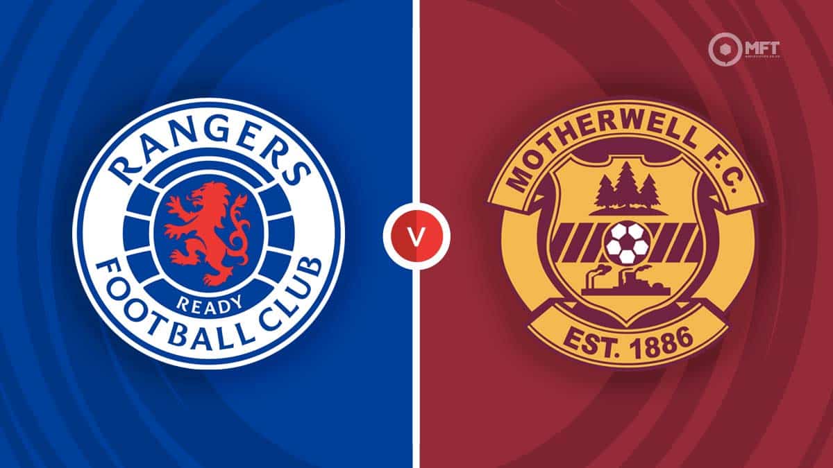 Rangers vs Motherwell Prediction and Betting Tips