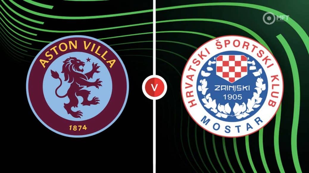 Aston Villa vs Zrinjski Mostar Prediction and Betting Tips