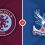 Aston Villa vs Crystal Palace Prediction and Betting Tips