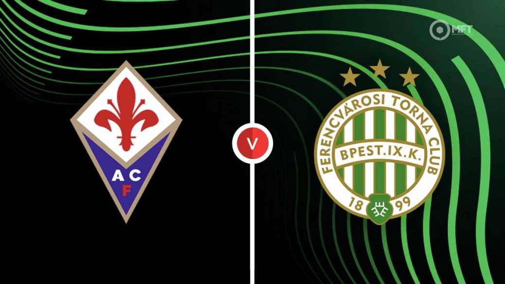 Fiorentina vs Ferencvaros: Preview, kick-off time and where to