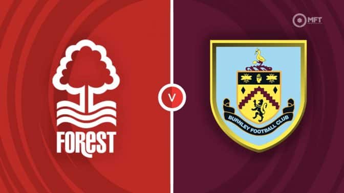 Nottingham Forest Vs Burnley Prediction And Betting Tips