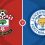 Southampton  vs Leicester City Prediction and Betting Tips