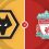 Wolverhampton Wanderers vs Liverpool Prediction and Betting Tips