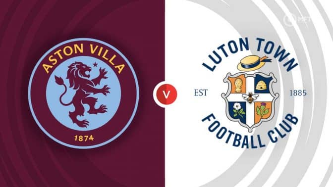 Aston Villa Vs Luton Town Prediction And Betting Tips