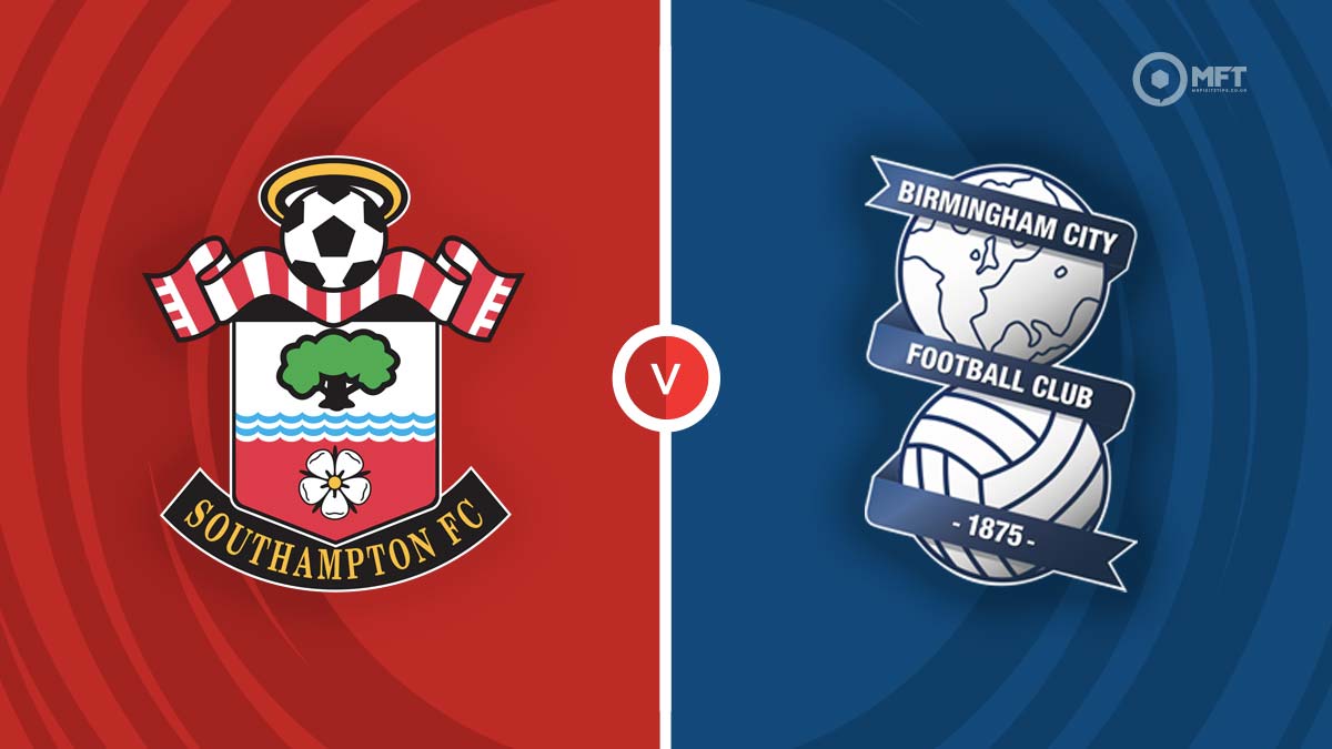 Southampton vs Birmingham City Prediction and Betting Tips