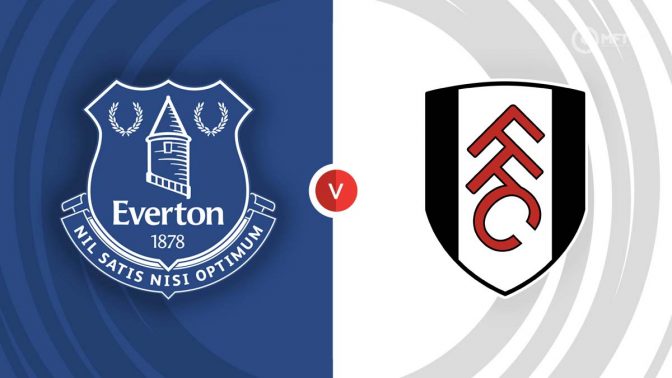 Everton vs Fulham Prediction and Betting Tips