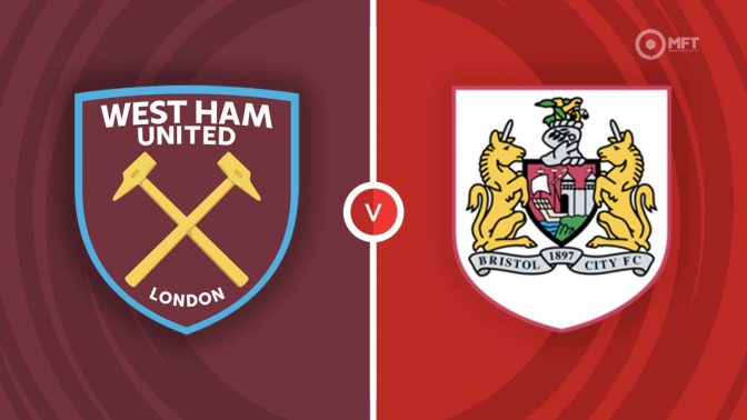 West Ham United vs Bristol City Prediction and Betting Tips