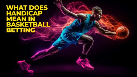 What does Handicap Mean in Basketball Betting