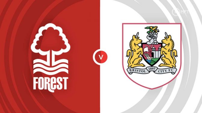 Nottingham Forest vs Bristol City Prediction and Betting Tips