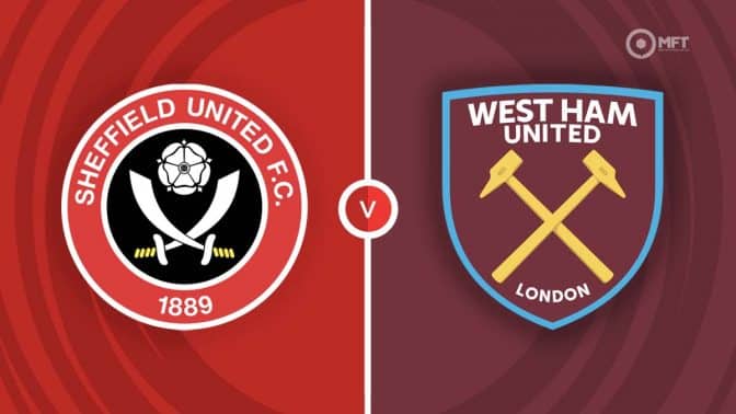 Sheffield United Vs West Ham United Prediction And Betting Tips