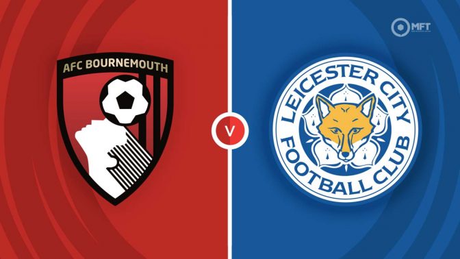 AFC Bournemouth vs Leicester City Prediction and Betting Tips