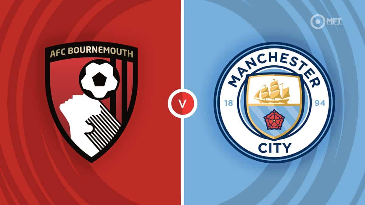 AFC Bournemouth Vs Manchester City Prediction And Betting Tips