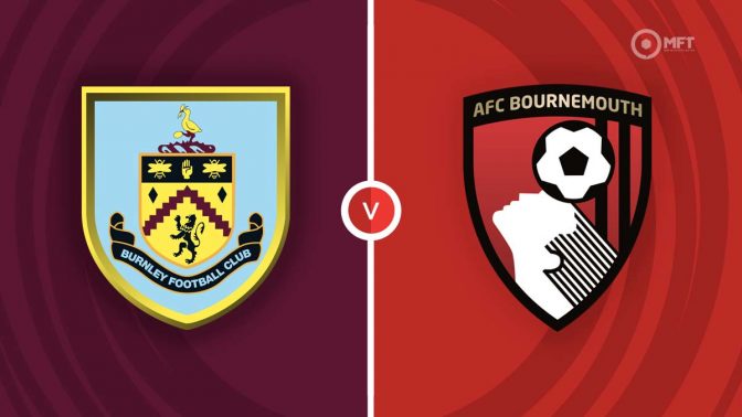 Burnley vs Bournemouth Prediction and Betting Tips
