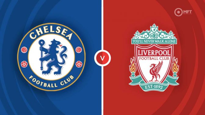 Chelsea vs Liverpool Prediction and Betting Tips