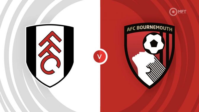 Fulham vs AFC Bournemouth Prediction and Betting Tips