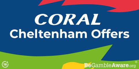 Coral Cheltenham betting offers: Free bets for new & existing customers
