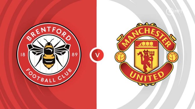 Brentford vs Manchester United Prediction and Betting Tips