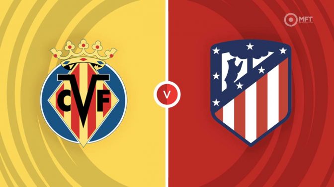 Villarreal vs Atletico Madrid Prediction and Betting Tips