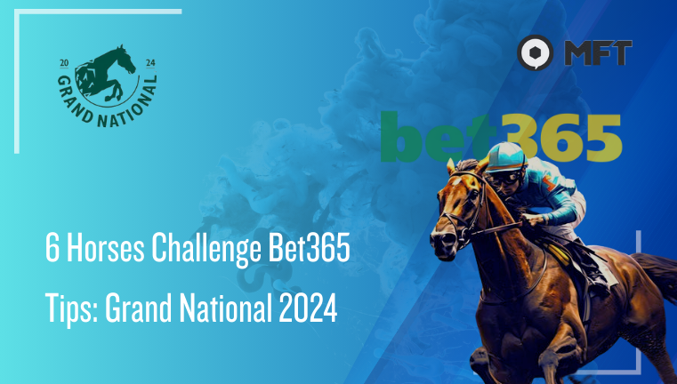 6 Horses Challenge Bet365 Tips: Grand National 2024