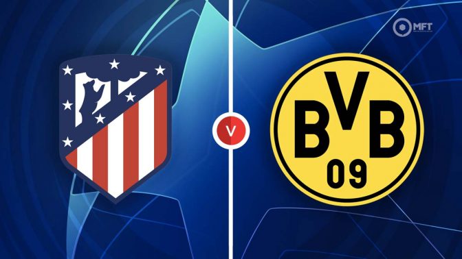 Atletico Madrid vs Borussia Dortmund Prediction and Betting Tips