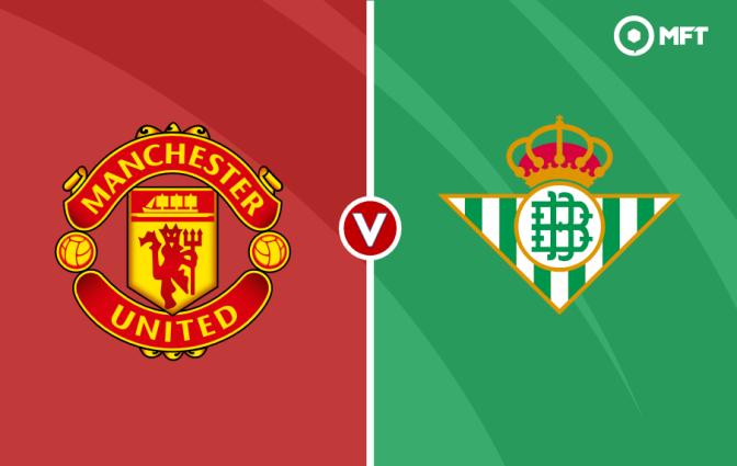 Manchester United vs Real Betis Prediction and Betting Tips