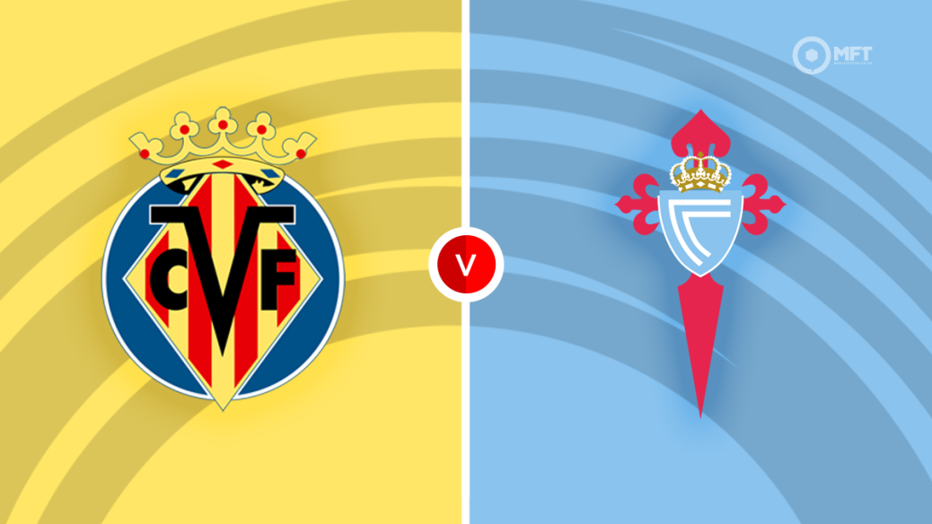 Villarreal v Celta Vigo