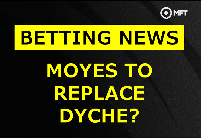 Sean Dyche next manager sacked odds hint at Moyes return