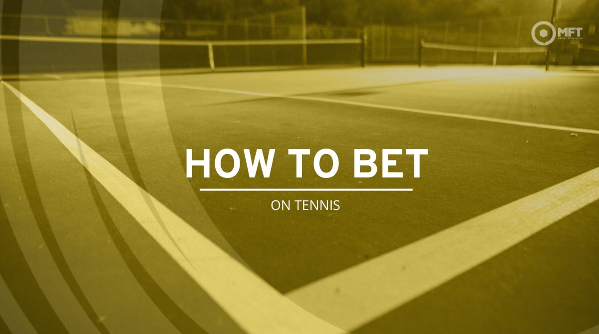 how to bet on tennis guide