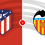 Atletico Madrid vs Valencia Prediction and Betting Tips