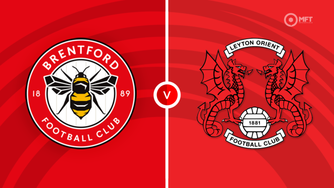 Brentford vs Leyton Orient Prediction and Betting Tips