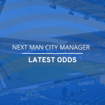 Next Man City manager odds