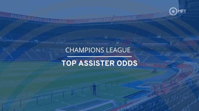 Champions League top assister odds: Liverpool and Bayern stars tussle for top value