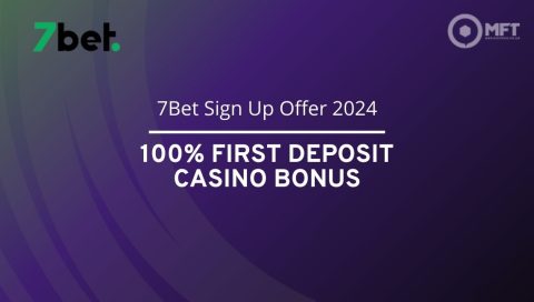 7Bet Sign Up Offer: 100% First Deposit Bonus in Oct 2024