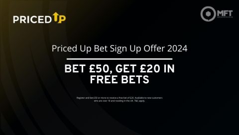 Priced Up Bet Sign Up Offer: Bet £50, Get £20 in Oct 2024