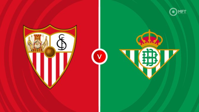 Sevilla vs Real Betis Prediction and Betting Tips