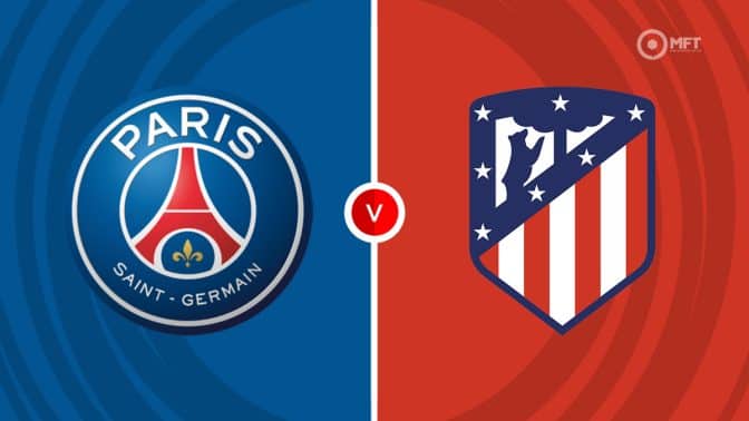 Paris St-Germain vs Atletico Madrid Prediction and Betting Tips